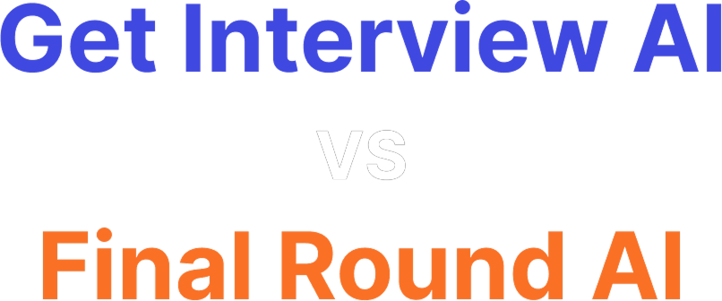 White Get Interview AI VS Final Round AI